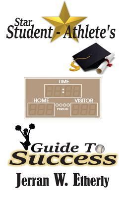 Star Student-Athlete's Guide to Success 1523897341 Book Cover