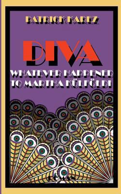 Diva: Whatever Happened to Martha Külföldi [German] 3748145012 Book Cover