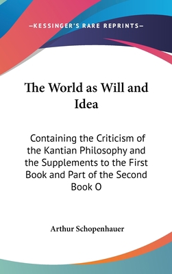 The World as Will and Idea: Containing the Crit... 0548089531 Book Cover