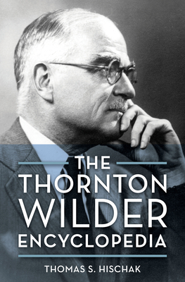 The Thornton Wilder Encyclopedia 1538152398 Book Cover