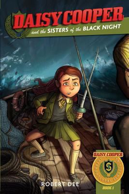 Daisy Cooper and the Sisters of the Black Night 1480255521 Book Cover