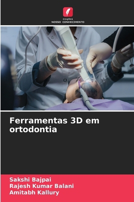 Ferramentas 3D em ortodontia [Portuguese] 6209408044 Book Cover