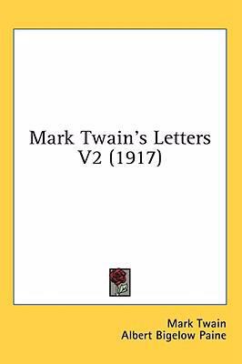 Mark Twain's Letters V2 (1917) 1436664349 Book Cover