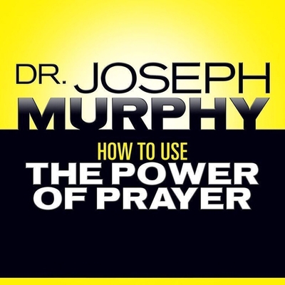 How to Use the Power Prayer B08ZBCHCBQ Book Cover