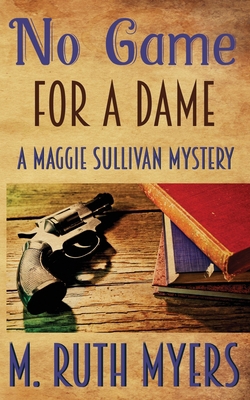 No Game for A Dame 1467957976 Book Cover