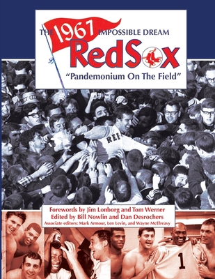 The 1967 Impossible Dream Red Sox: Pandemonium ... 1943816492 Book Cover