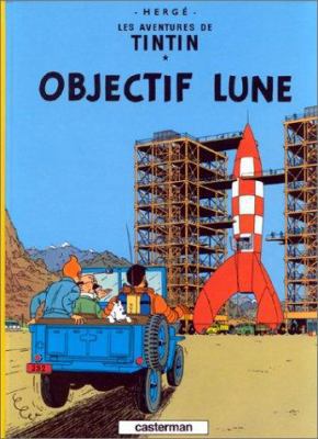Objectif Lune = Destination Moon [French] B00R5HU41Q Book Cover