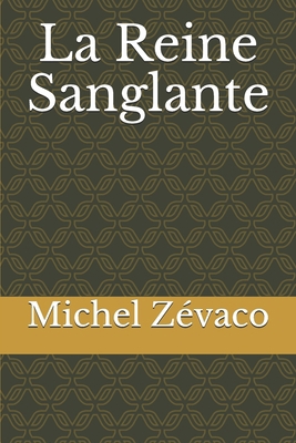 La Reine Sanglante [French] 1706147325 Book Cover