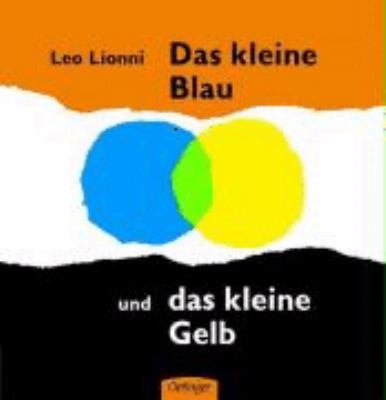 Das kleine Blau und das kleine Gelb. [German] 3789159409 Book Cover