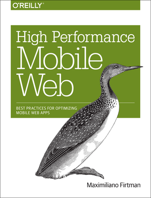High Performance Mobile Web: Best Practices for... 1491912553 Book Cover