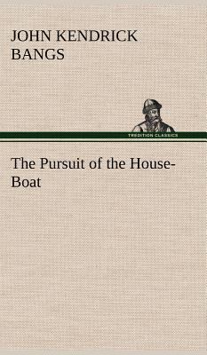 The Pursuit of the House-Boat 3849158543 Book Cover
