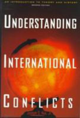 Understanding International Conflicts: An Intro... 0321011015 Book Cover