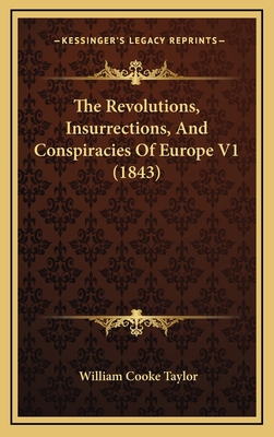 The Revolutions, Insurrections, And Conspiracie... 116563760X Book Cover