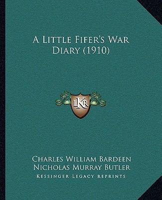 A Little Fifer's War Diary (1910) 1165926539 Book Cover