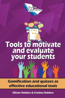 Tools to Motivate and Evaluate Your Students B0CXJLT73T Book Cover