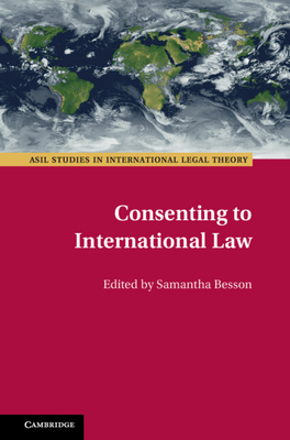 Consenting to International Law 1009406450 Book Cover