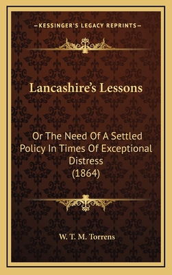 Lancashire's Lessons: Or The Need Of A Settled ... 1164988166 Book Cover