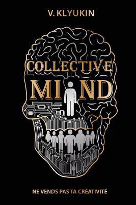 Collective Mind [French] 1537175254 Book Cover