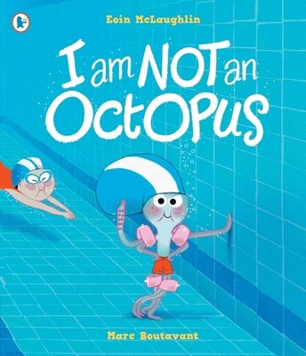 I Am Not An Octopus: A funny tale about facing ... 1529511003 Book Cover