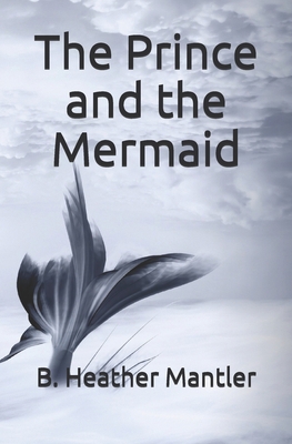 The Prince and the Mermaid 1927507464 Book Cover