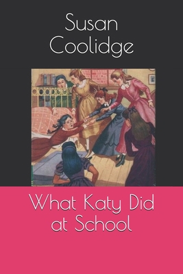 What Katy Did at School 1089035802 Book Cover