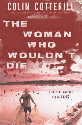 The Woman Who Wouldn't Die (A Dr. Siri Paiboun ... 1616952067 Book Cover