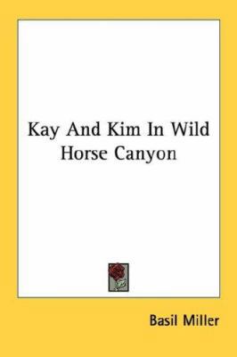Kay And Kim In Wild Horse Canyon 1430478209 Book Cover