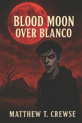 Blood Moon over Blanco B0F9FDKPBF Book Cover