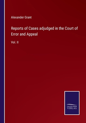 Reports of Cases adjudged in the Court of Error... 3752555289 Book Cover