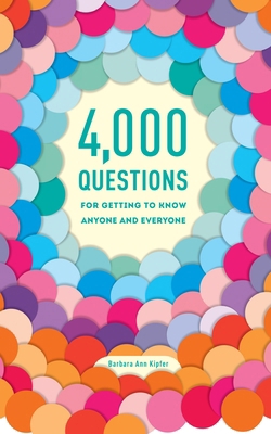 4,000 Questions for Getting to Know Anyone and ... 0375426248 Book Cover