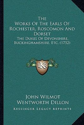 The Works Of The Earls Of Rochester, Roscomon A... 116619101X Book Cover