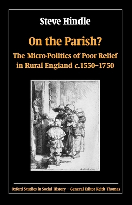 On the Parish?: The Micro-Politics of Poor Reli... 0199560498 Book Cover