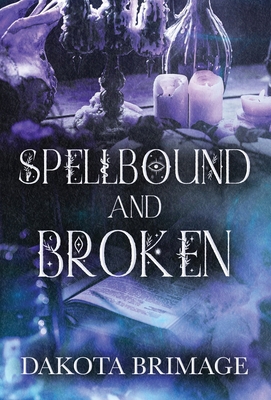 SpellBound and Broken B0FTBZVPVG Book Cover