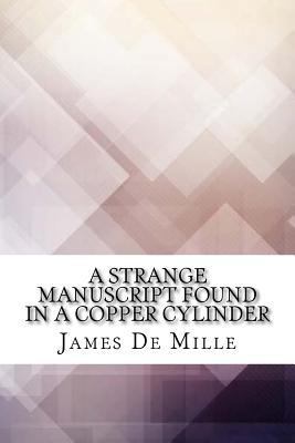 A Strange Manuscript Found in a Copper Cylinder 1974596656 Book Cover