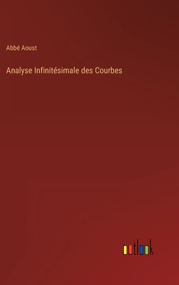 Analyse Infinitésimale des Courbes [French] 3368200151 Book Cover