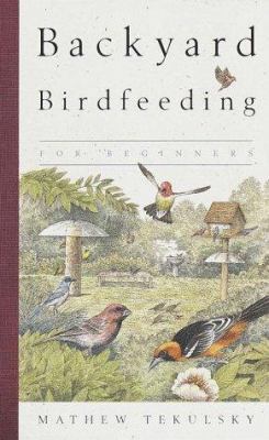 Backyard Birdfeeding for Beginners 0609802879 Book Cover