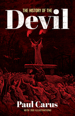 The History of the Devil: With 350 Illustrations 0486466035 Book Cover