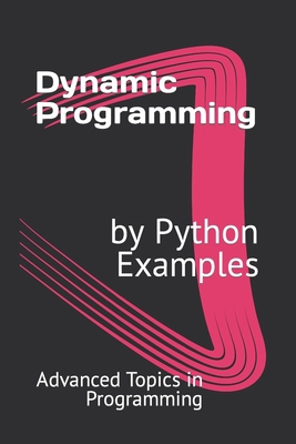 Dynamic Programming by Python Examples B0C9S85288 Book Cover
