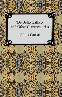 De Bello Gallico and Other Commentaries (The Wa... 1420927205 Book Cover