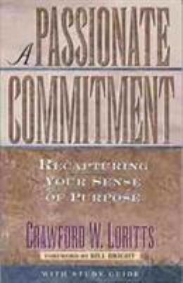 A Passionate Commitment: Recapturing Your Sense... 0802452469 Book Cover