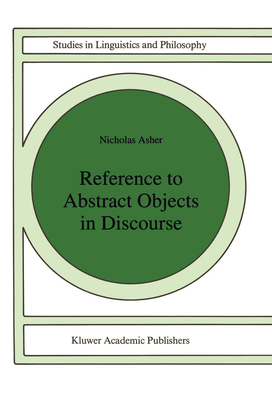 Reference to Abstract Objects in Discourse 9401047510 Book Cover