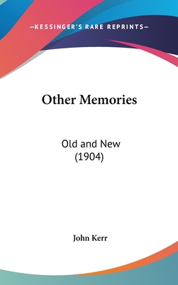 Other Memories: Old and New (1904) 1104162237 Book Cover