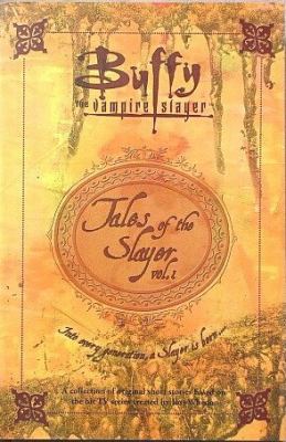 Buffy the Vampire Slayer Tales of the Slayer Vo... 073942419X Book Cover