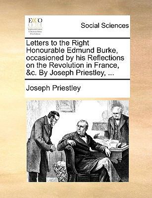 Letters to the Right Honourable Edmund Burke, O... 1170640389 Book Cover