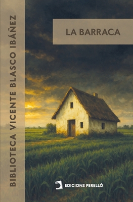 La barraca [Spanish] B0FSLRFKM4 Book Cover