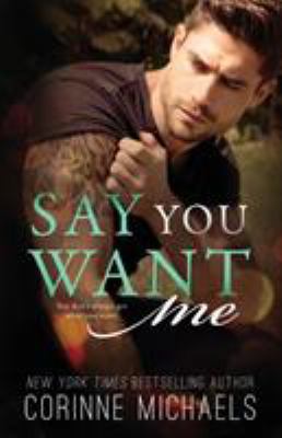 Say You Want Me 1942834292 Book Cover