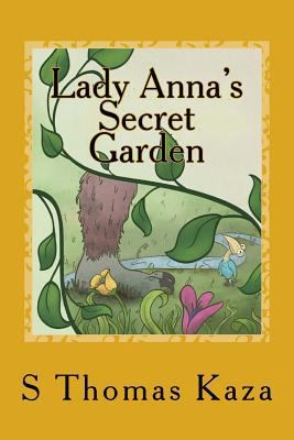 Lady Anna's Secret Garden 1508758883 Book Cover