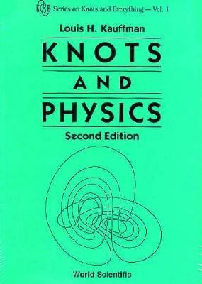 Knots and Physics (Second Edition) 9810216580 Book Cover
