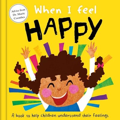 When I Feel Happy: A Book about Feelings 1839032502 Book Cover