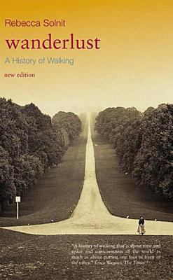 Wanderlust: A History of Walking 1844675580 Book Cover